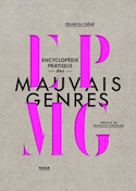 Encyclopédie pratique des mauvais genres